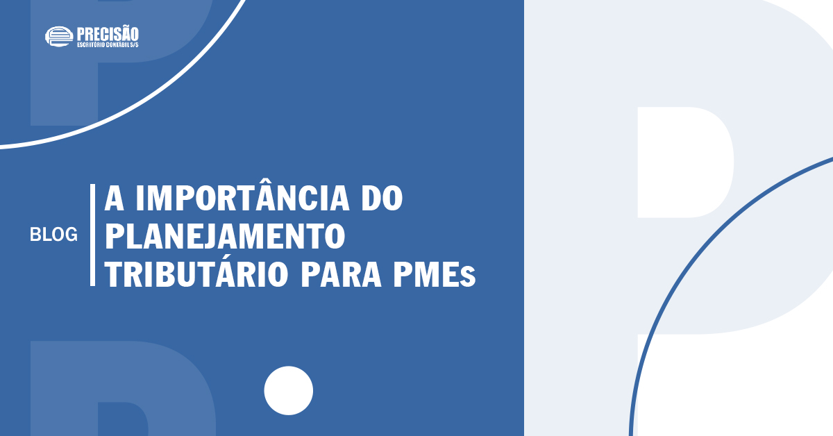 A Import Ncia Do Planejamento Tribut Rio Para Pmes Blog